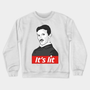 It's lit Crewneck Sweatshirt